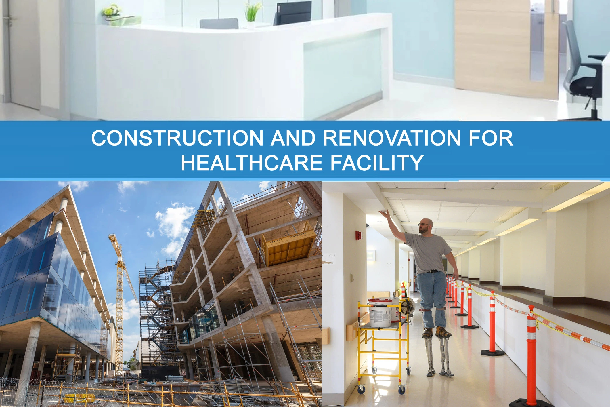 CONSTRUCTION AND RENOVATION FOR HEALTHCARE FACILITY