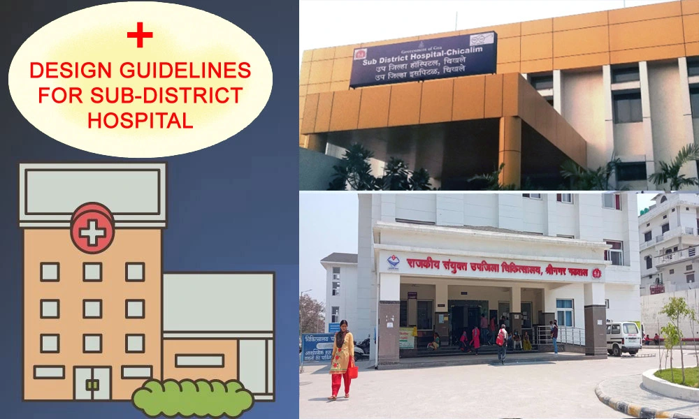 DESIGN GUIDELINES FOR SUB-DISTRICT HOSPITAL
