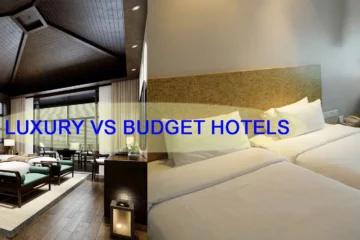 LUXURY VS BUDGET HOTELS