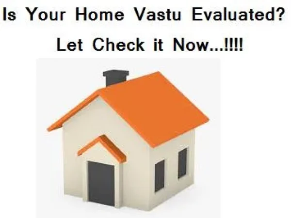 VASTU EVALUATION FOR HOUSE AND FLAT